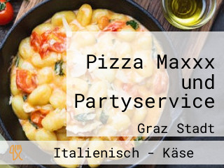 Pizza Maxxx und Partyservice