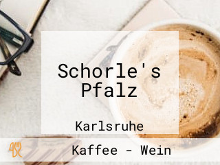 Schorle's Pfalz