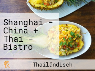 Shanghai - China + Thai - Bistro