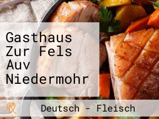 Gasthaus Zur Fels Auv Niedermohr