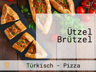 Ützel Brützel