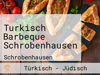 Turkisch Barbeque Schrobenhausen