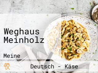 Weghaus Meinholz