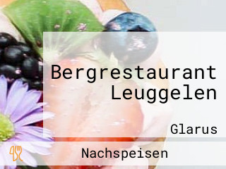 Bergrestaurant Leuggelen