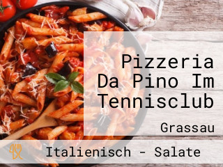 Pizzeria Da Pino Im Tennisclub