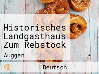 Historisches Landgasthaus Zum Rebstock