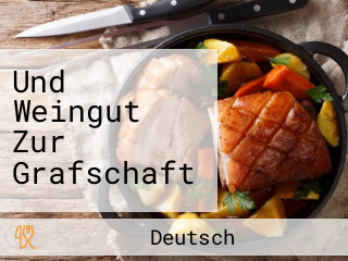 Und Weingut Zur Grafschaft