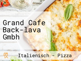 Grand Cafe Back-lava Gmbh