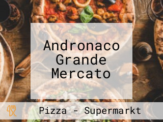 Andronaco Grande Mercato