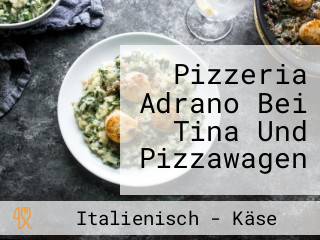 Pizzeria Adrano Bei Tina Und Pizzawagen