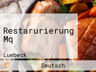 Restarurierung Mq