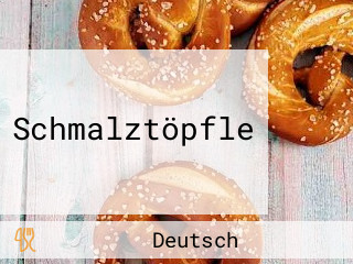 Schmalztöpfle