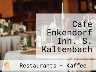 Cafe Enkendorf Inh. S. Kaltenbach Sabine Cafè