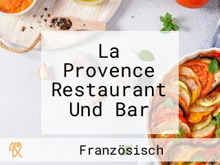 La Provence Restaurant Und Bar