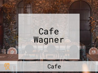 Cafe Wagner