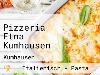 Pizzeria Etna Kumhausen