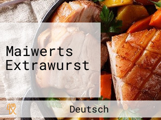 Maiwerts Extrawurst