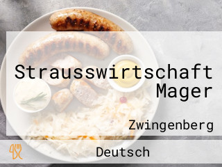 Strausswirtschaft Mager