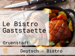 Le Bistro Gaststaette