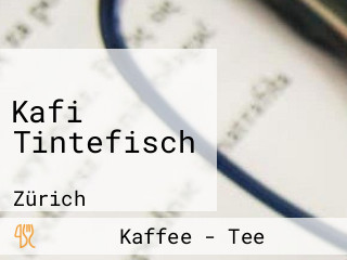 Kafi Tintefisch