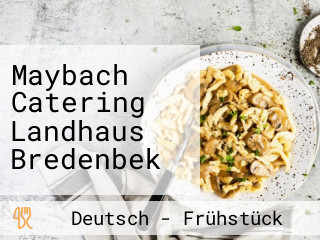 Maybach Catering Landhaus Bredenbek