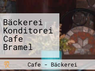 Bäckerei Konditorei Cafe Bramel