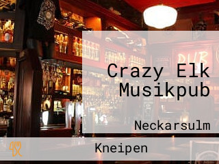 Crazy Elk Musikpub