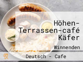 Höhen- Terrassen-café Käfer