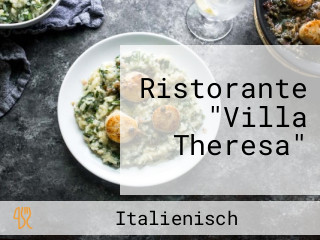 Ristorante "Villa Theresa"