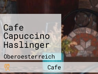 Cafe Capuccino Haslinger