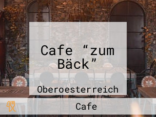 Cafe “zum Bäck”