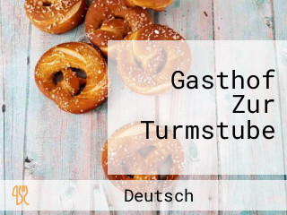 Gasthof Zur Turmstube