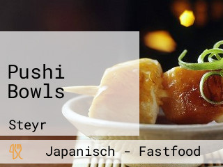 Pushi Bowls