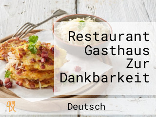 Restaurant Gasthaus Zur Dankbarkeit