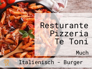 Resturante Pizzeria Te Toni