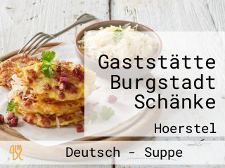 Gaststätte Burgstadt Schänke