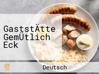 GaststÄtte GemÜtlich Eck