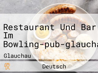 Restaurant Und Bar Im Bowling-pub-glauchau