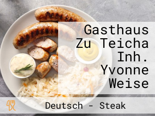 Gasthaus Zu Teicha Inh. Yvonne Weise