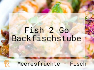 Fish 2 Go Backfischstube