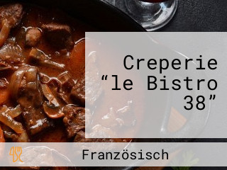 Creperie “le Bistro 38”