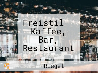 Freistil — Kaffee, Bar, Restaurant