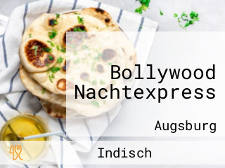 Bollywood Nachtexpress