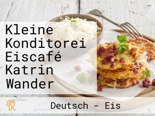 Kleine Konditorei Eiscafé Katrin Wander