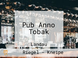 Pub Anno Tobak