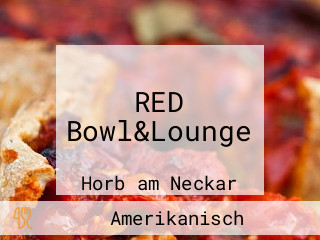 RED Bowl&Lounge