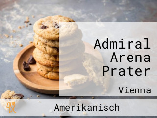 Admiral Arena Prater