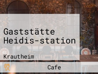 Gaststätte Heidis-station