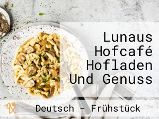 Lunaus Hofcafé Hofladen Und Genuss