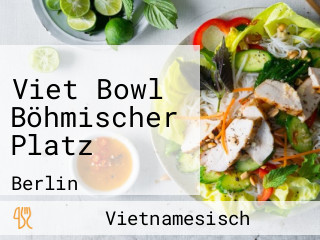 Viet Bowl Böhmischer Platz